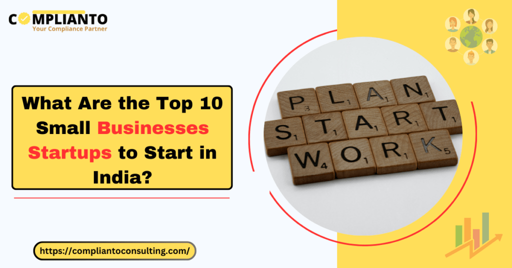 what-are-the-top-10-small-businesses-startup-to-start-in-india